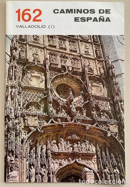 Second hand books: CAMINOS DE ESPA&Ntilde;A 162 VALLADOLID - I Editado por la Compa&ntilde;&iacute;a Espa&ntilde;ola de Penicilina 1970