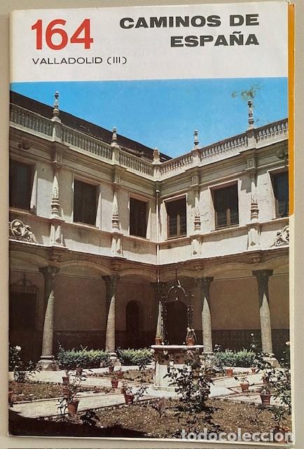 Libri di seconda mano: CAMINOS DE ESPA&Ntilde;A 164 VALLADOLID - III Editado por la Compa&ntilde;&iacute;a Espa&ntilde;ola de Penicilina 1970