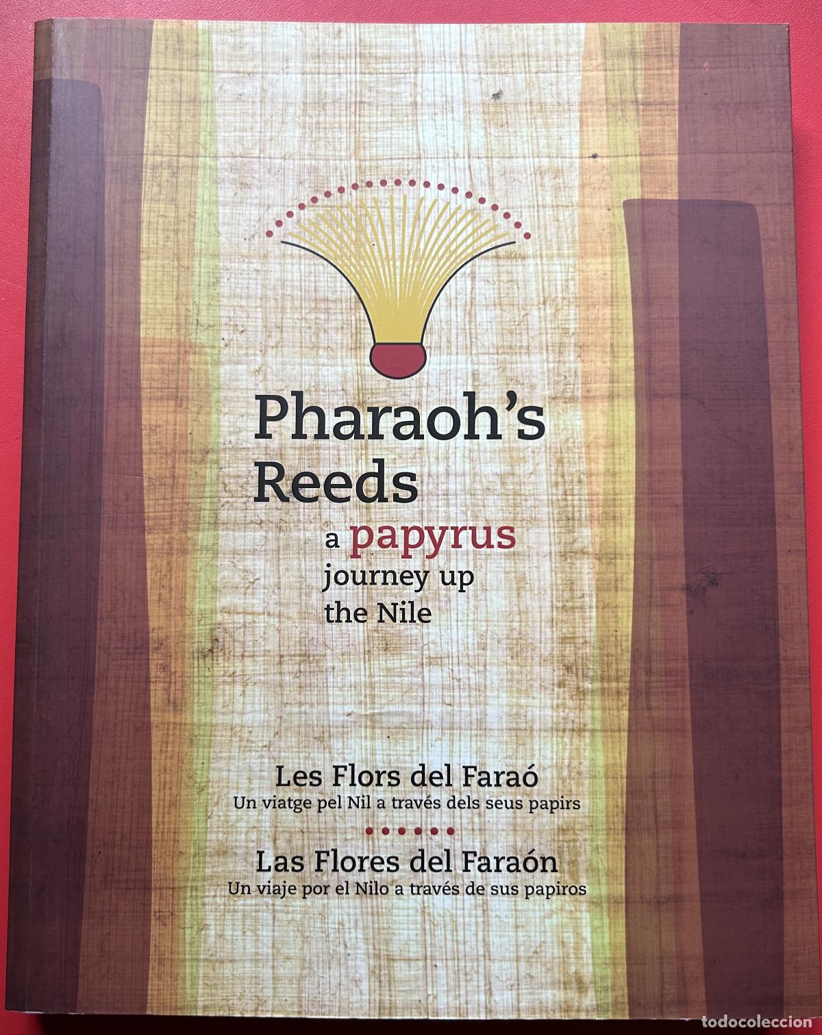 Libros de segunda mano: Las flores del Fara&oacute;n. Un viaje por el Nilo a trav&eacute;s de sus papiros.EGIPTO.