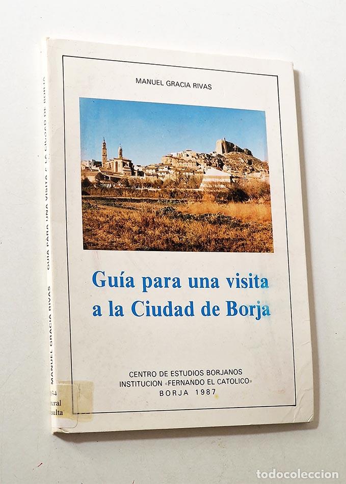 Gebrauchte B&uuml;cher: GU&Iacute;A PARA UNA VISITA A LA CIUDAD DE BORJA - GARCIA RIVAS, Manuel