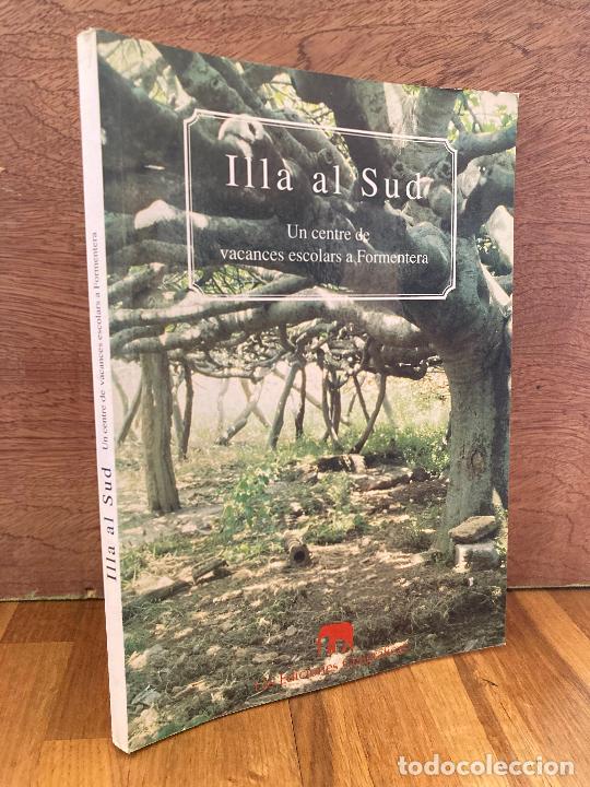 Libros de segunda mano: ILLA AL SUD . UN CENTRE DE VACANCES ESCOLARS A FORMENTERA - EDICIONES GEOGRAFICAS - VDX