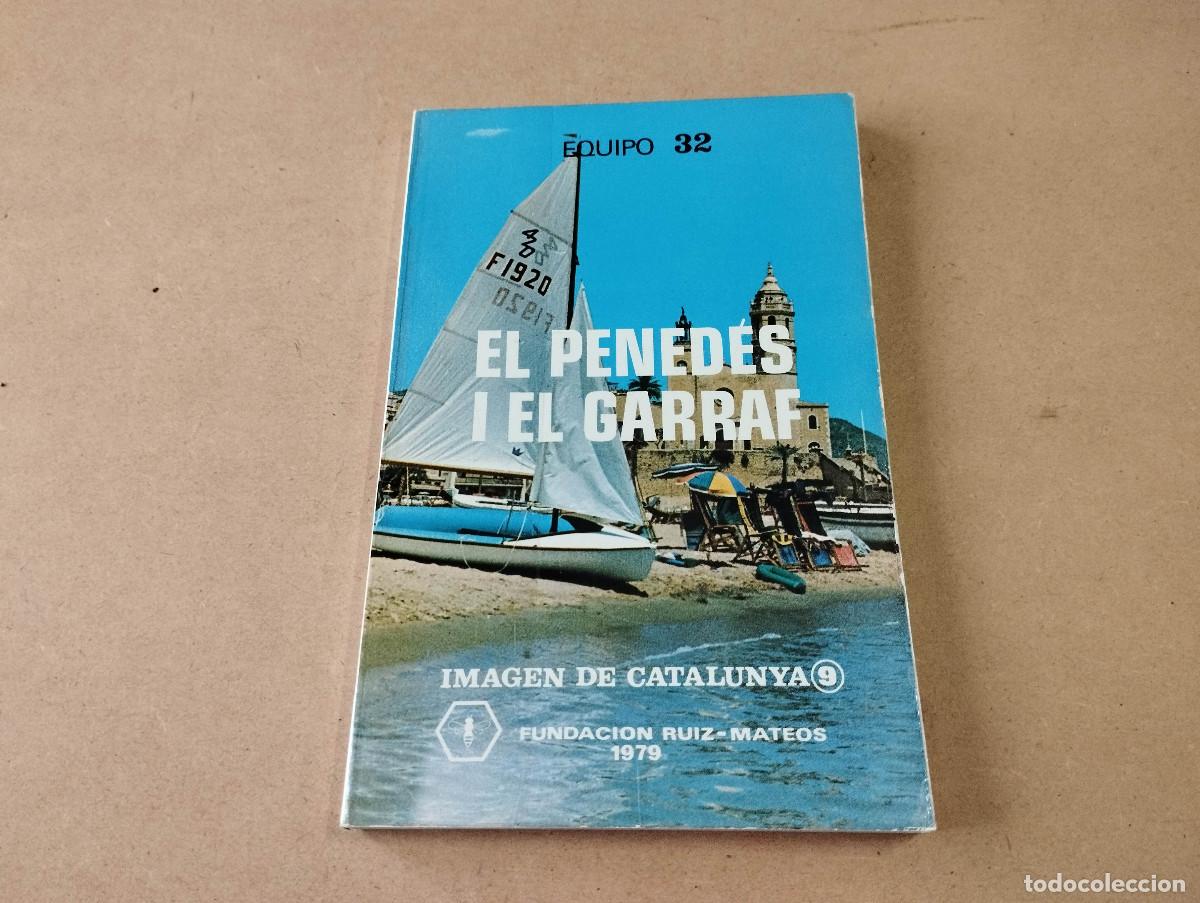 Libros de segunda mano: EL PENED&Egrave;S I EL GARRAF - EQUIPO 32