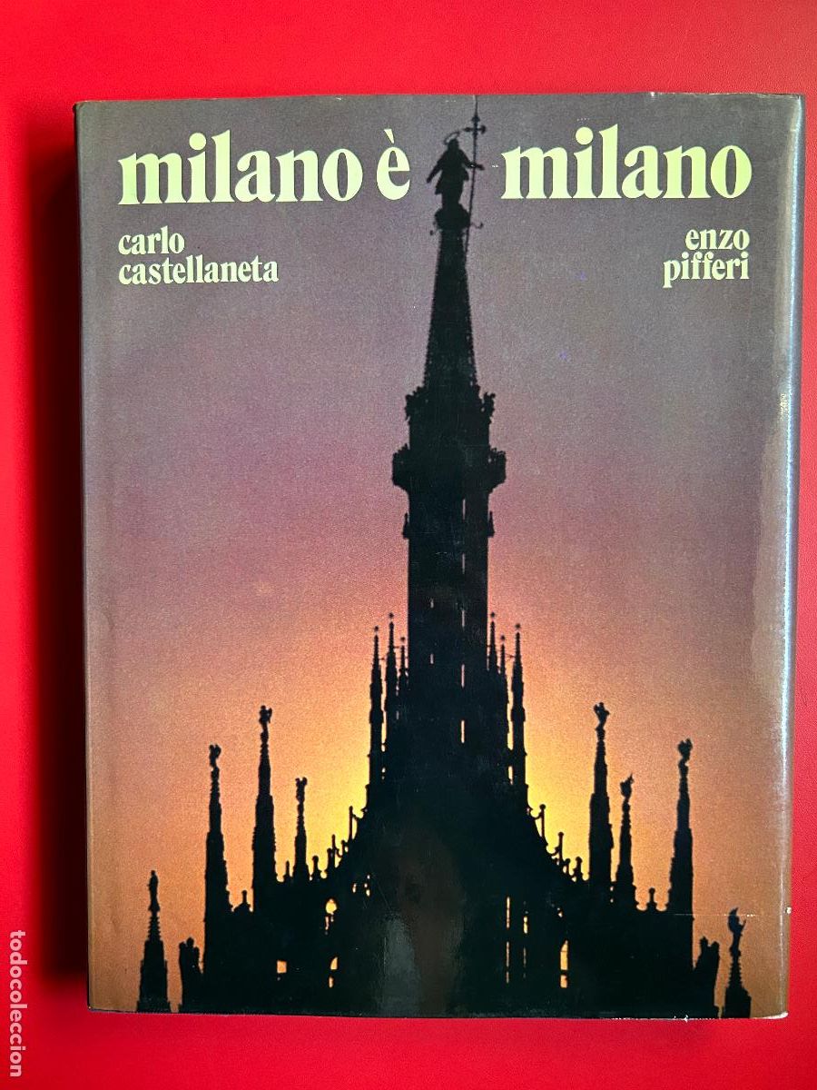 Libri di seconda mano: Milano &egrave; Milano. ITALIA - CASTELLANETA Carlo - PIFFERI Enzo