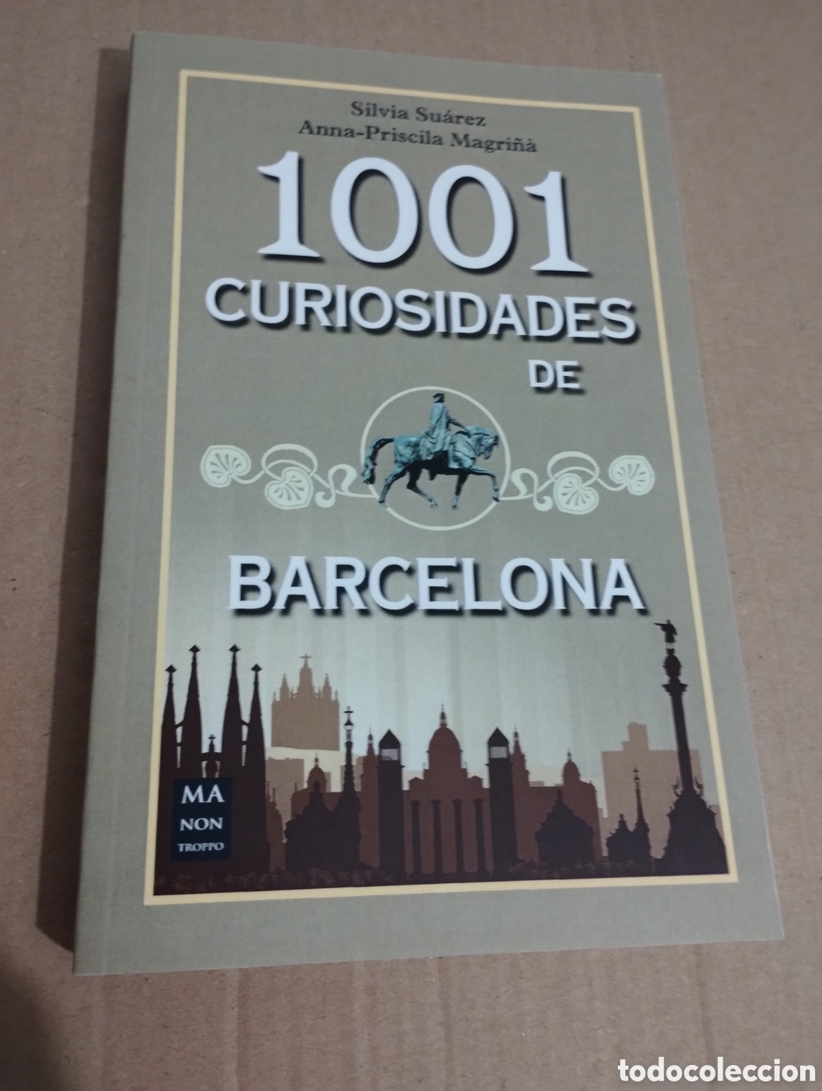 Livros em segunda m&atilde;o: 1001 CURIOSIDADES DE BARCELONA (SILVIA SU&Aacute;REZ Y ANNA-PRISCILA MAGRI&Ntilde;&Agrave;)