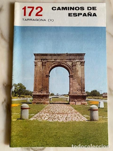 Second hand books: CAMINOS DE ESPA&Ntilde;A 172 TARRAGONA - II - Editado por la Compa&ntilde;&iacute;a Espa&ntilde;ola de Penicilina 1971