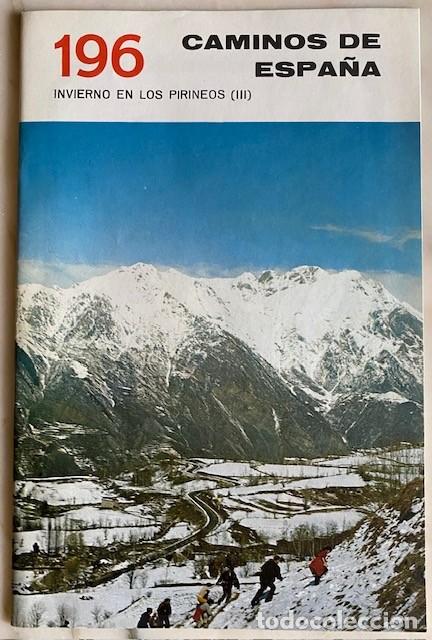 Second hand books: CAMINOS DE ESPA&Ntilde;A 196 INVIERNO EN LOS PIRINEOS III - Editado por la C&iacute;a. Espa&ntilde;ola de Penicilina 1973