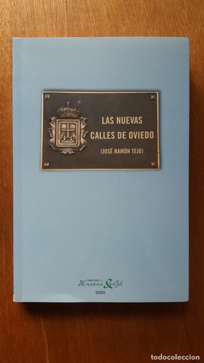 Gebrauchte B&uuml;cher: LAS NUEVAS CALLES DE OVIEDO, JOSE RAMON TEJO, ASTURIAS