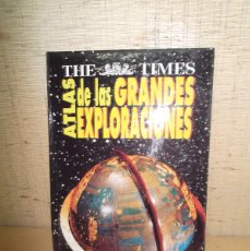 Libros de segunda mano: ATLAS DE LAS GRANDES EXPLORACIONES.THE TIMES.INFORMACION.