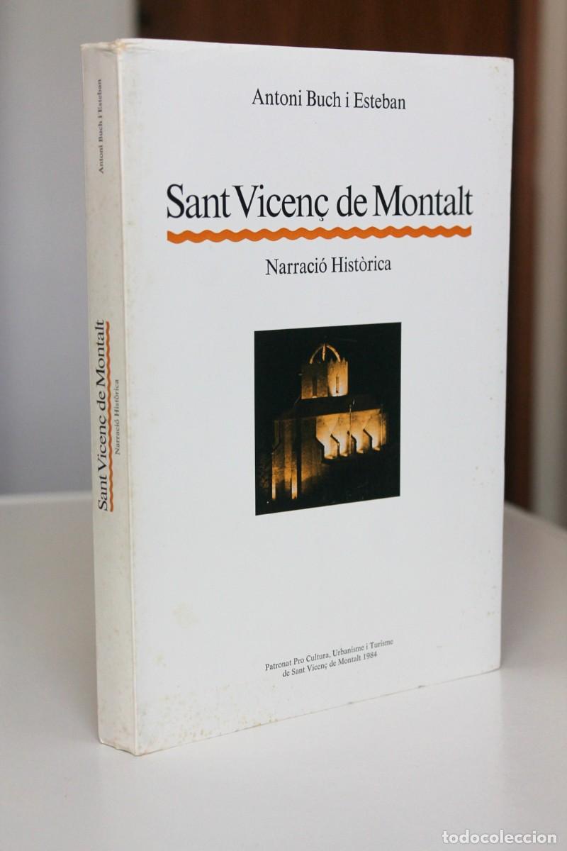 Gebrauchte B&uuml;cher: Antoni Buch i Esteban - Sant Vicen&ccedil; de Montalt. Narraci&oacute; hist&ograve;rica
