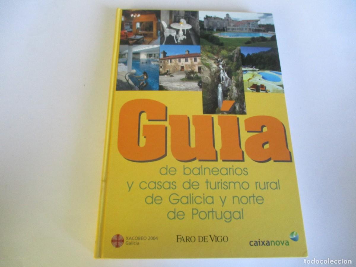 Livres d'occasion: GU&Iacute;A DE BALNEARIOS Y CASA DE TURISMO RURAL DE GALICIA Y NORTE DE PORTUGAL W19267