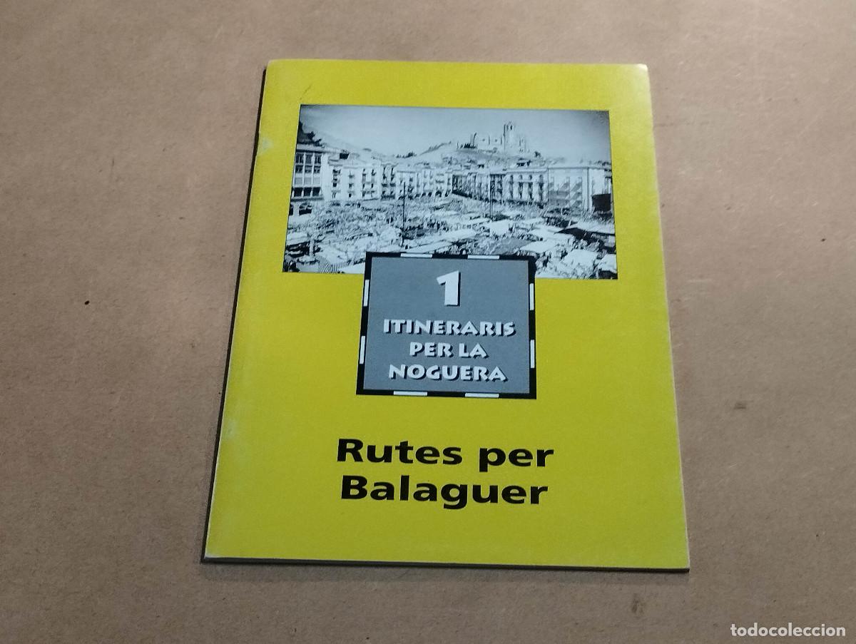 Libros de segunda mano: NOGUERA - RUTES PER BALAGUER - JOAN ARJONA I SALES