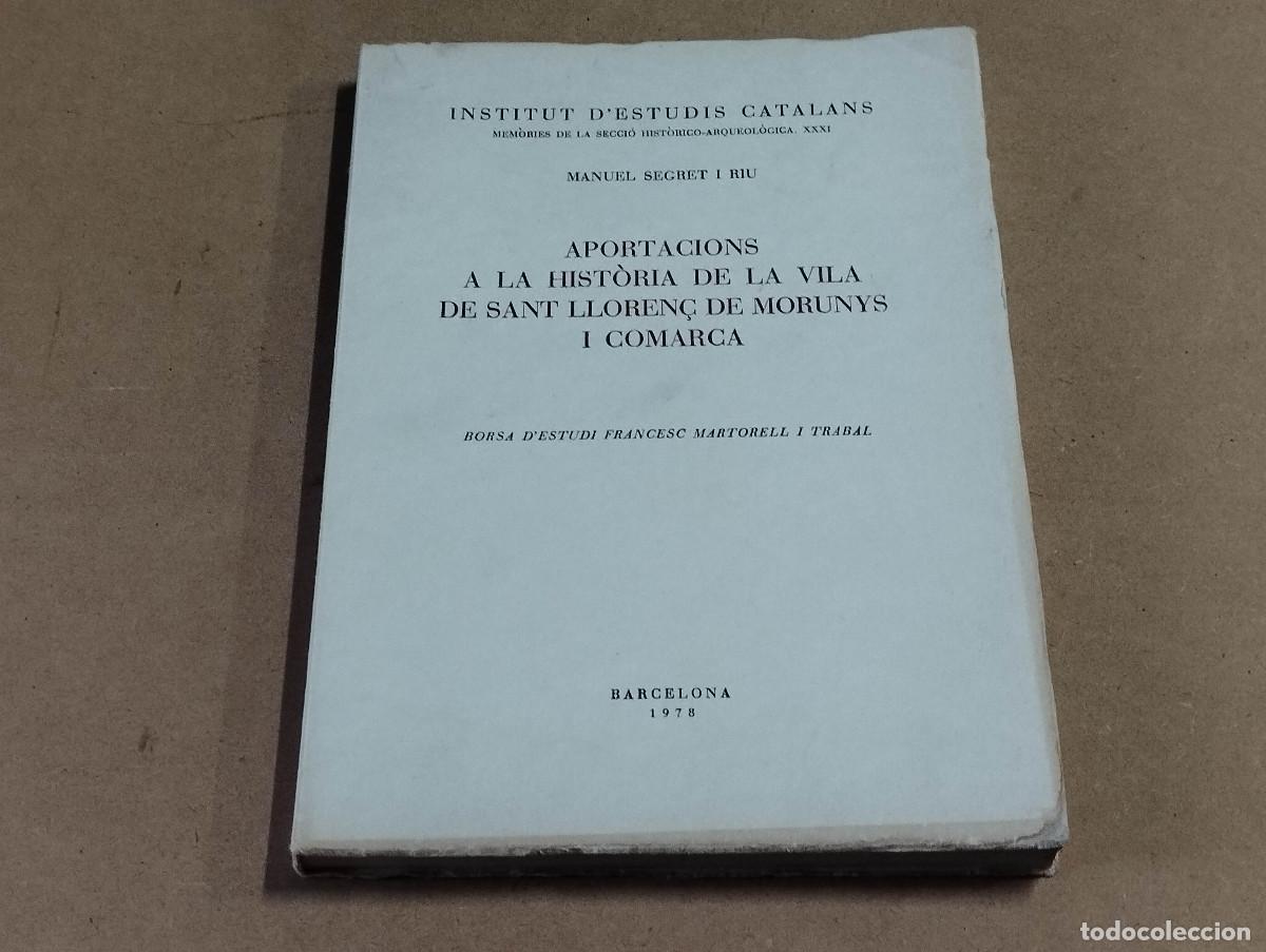 Libros de segunda mano: SOLSON&Egrave;S - APORTACIONS A LA HIST&Ograve;RIA DE LA VILA DE SANT LLOREN&Ccedil; DE MORUNYS I COMARCA - M. SEGRET