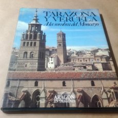 Libros de segunda mano: TARAZONA Y VERUELA A LA SOMBRA DEL MONCAYO / B+006 / ARAGON EN IMÁGENES / DEL VALLE