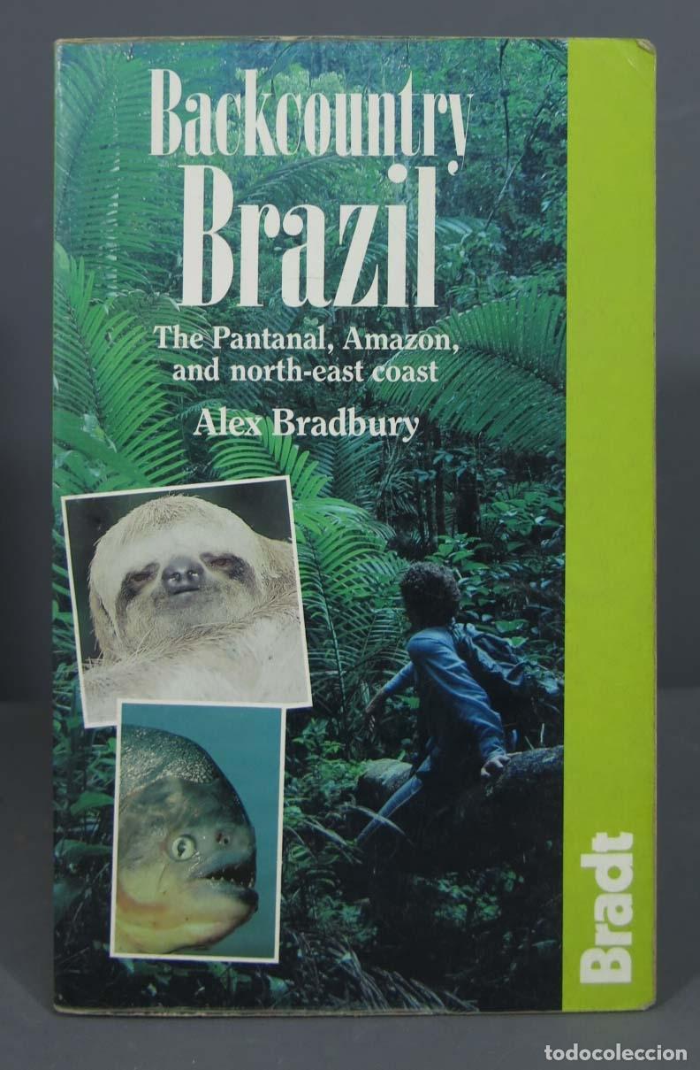 Libri di seconda mano: Backcountry Brazil. Alex Bradbury