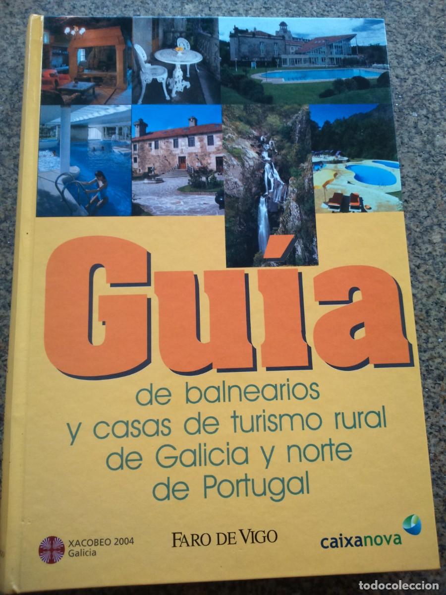 Libros de segunda mano: GUIA DE BALNEARIOS Y CASAS DE TURISMO RURAL DE GALICIA Y NORTE DE PORTUGAL -- FARO DE VIGO --