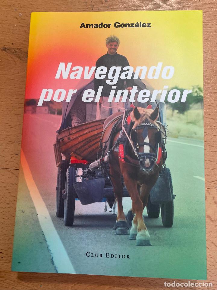 Gebrauchte B&uuml;cher: NAVEGANDO POR EL INTERIOR, Amador Gonzalez