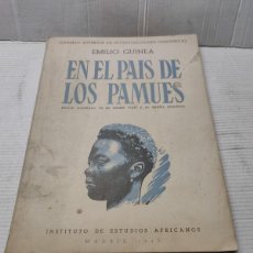 Libros de segunda mano: LIBRO - EN EL PAIS DE LOS PAMUES - EMILIO GUINEA 1947 - INSTITUTO DE ESTUDIOS AFRICANOS