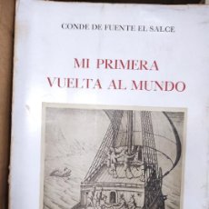Libros de segunda mano: MI PRIMERA VUELTA AL MUNDO. CONDE DE FUENTE EL SALCE. LAS PALMAS DE GRAN CANARIA, 1971