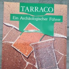 Libros de segunda mano: TARRACO. GUIA ARQUEOLÓGICA(ALEMÁN) EIN ARCHAOLOGISCHER FUHRER