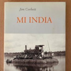 Libros de segunda mano: MI INDIA .JIM CORBETT