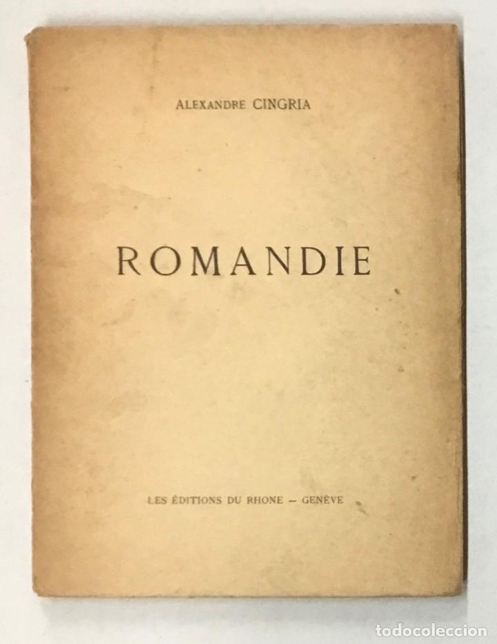 Libros de segunda mano: ROMANDIE. - CINGRIA, Alexandre. - Foto 1