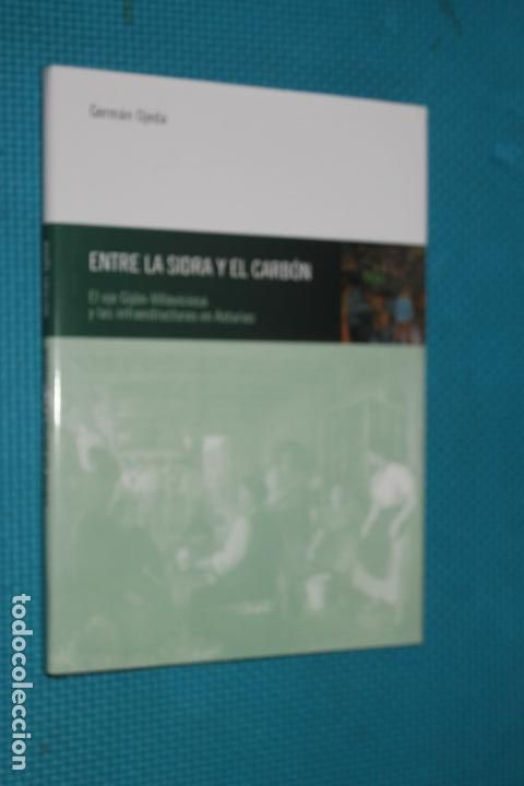 Libri di seconda mano: ENTRE LA SIDRA Y EL CARBON, EL EJE GIJON - VILLAVICIOSA Y LAS INFRAESTRUCTURAS EN ASTURIAS