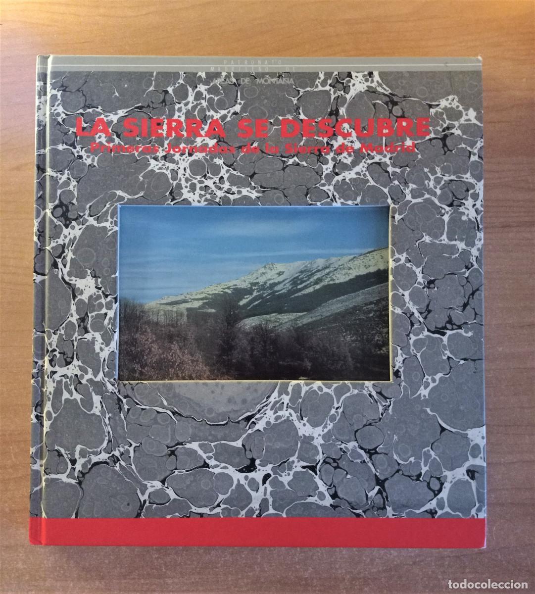 Libros de segunda mano: La Sierra se descubre - Primeras Jornadas de la Sierra de Madrid, M. Ardid Gumiel, 1992