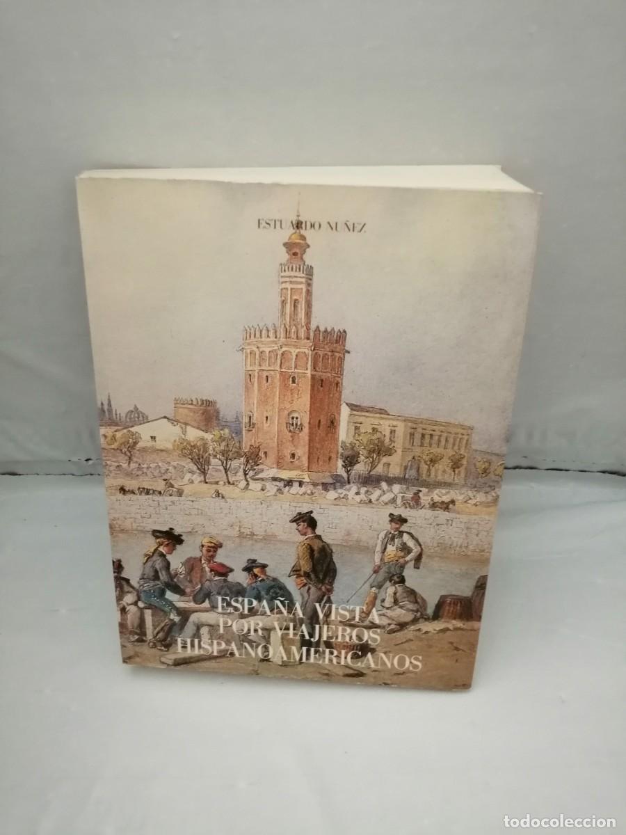 Libri di seconda mano: Espa&ntilde;a vista por viajeros hispanoamericanos (Primera edici&oacute;n)