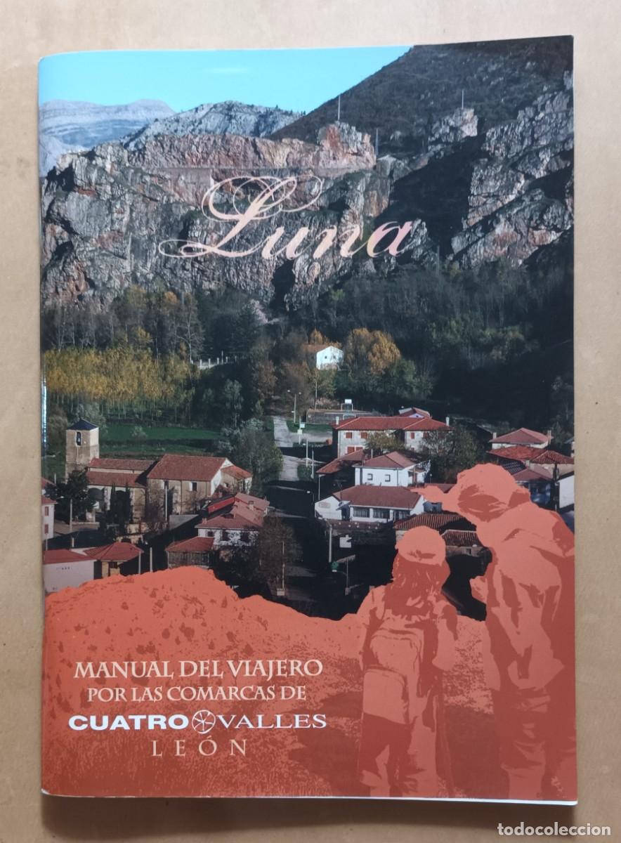 Libri di seconda mano: LUNA - MANUAL DEL VIAJERO POR LAS COMARCAS DE CUATRO VALLES, LEON - 2008
