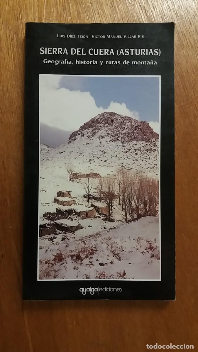 Libri di seconda mano: SIERRA DEL CUERA, GEOGRAFIA HISTORIA Y RUTAS DE MONTA&Ntilde;A, LUIS DIEZ TEJON, ASTURIAS, EDICIONES AYALGA