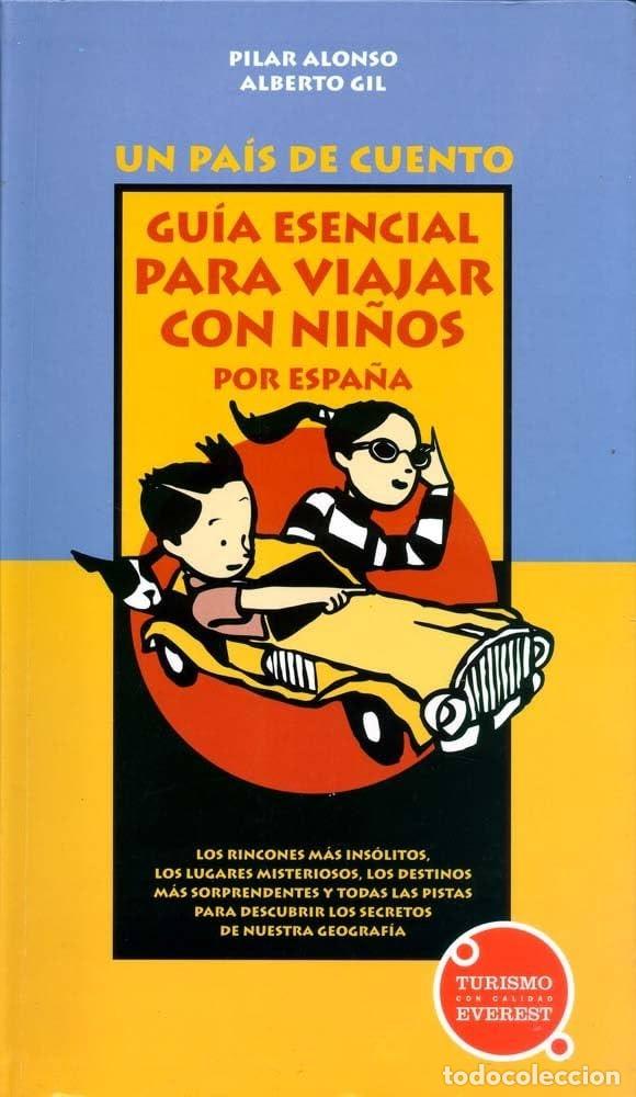 Gebrauchte B&uuml;cher: Un Pais de Cuento. Guia Esencial para Viajar con Ni&ntilde;os por Espa&ntilde;a - Alonso, Pilar & Gil, Alberto