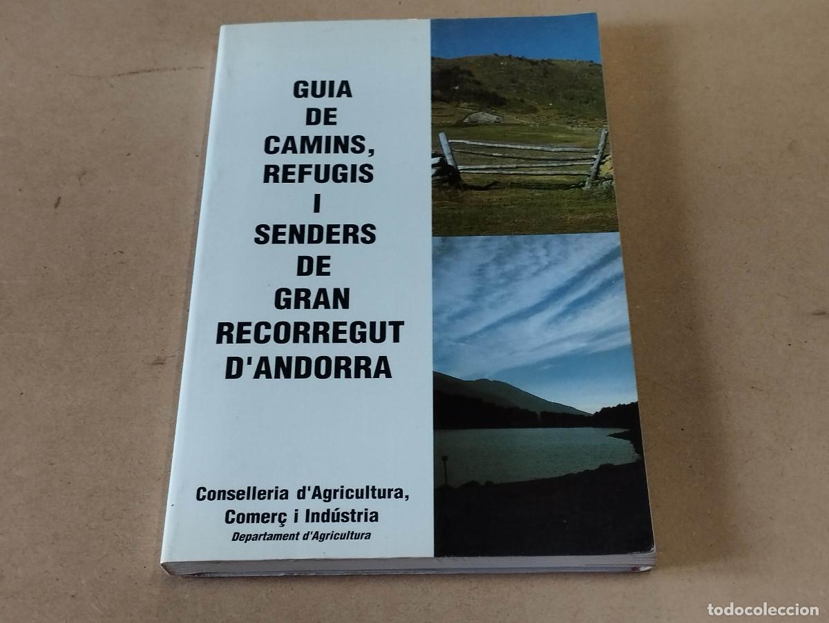 Libros de segunda mano: GUIA DE CAMINS, REFUGIS I SENDERS DE GRAN RECORREGUT D'ANDORRA - AMB MAPA