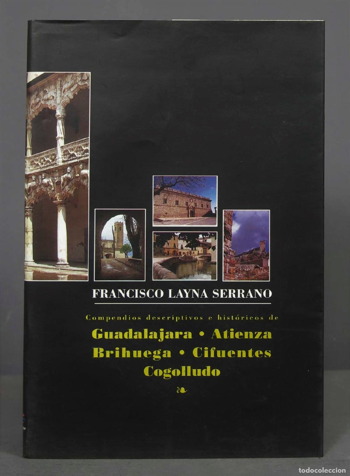 Libri di seconda mano: COMPENDIOS DESCRIPTIVOS E HISTORICOS DE GUADALAJARA ATIENZA BRIHUEGA CIFUENTES COGOLLUDO. LAYNA