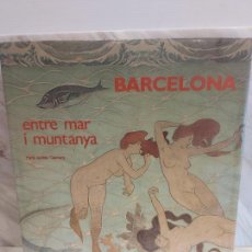 Libros de segunda mano: BARCELONA / ENTRE MAR I MUNTANYA / MARIA AURÈLIA CAPMANY / ED: POLÍGRAFA-1992 / OCASIÓN