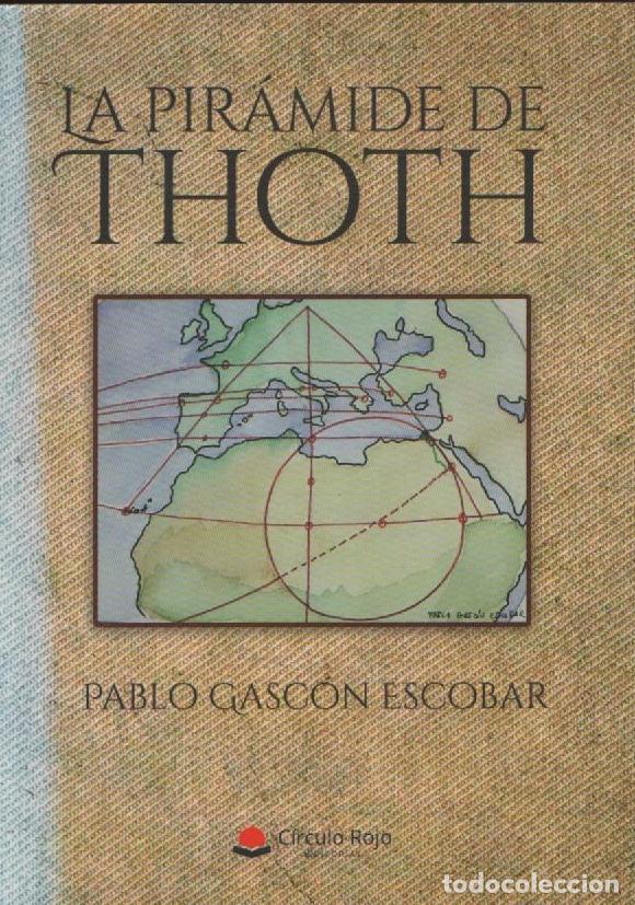 Libri di seconda mano: LA PIR&Aacute;MIDE DE THOTH - PABLO GASC&Oacute;N ESCOBAR