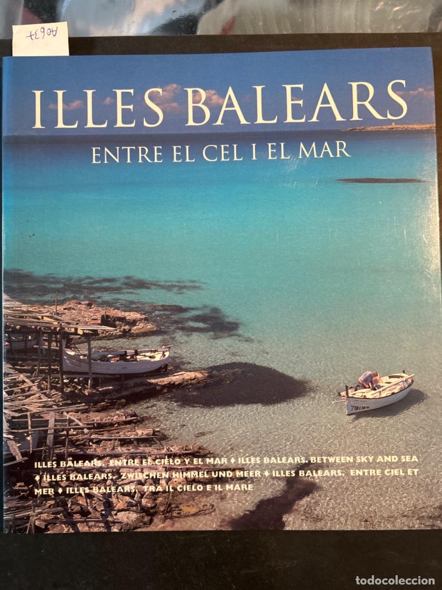 Libros de segunda mano: ILLES BALEARS, ENTRE EL CEL I EL MAR