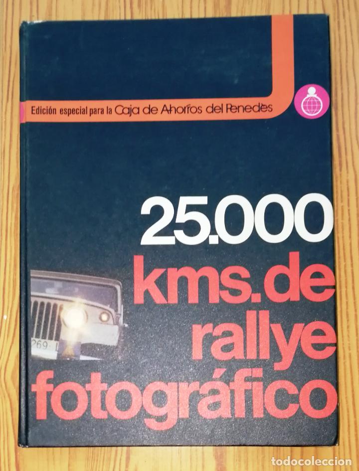 Libri di seconda mano: 25000 KMS. DE RALLYE FOTOGR&Aacute;FICO / Hans L. K&ouml;tz, Mar&iacute;a Cristina Tulaurans. - 1974