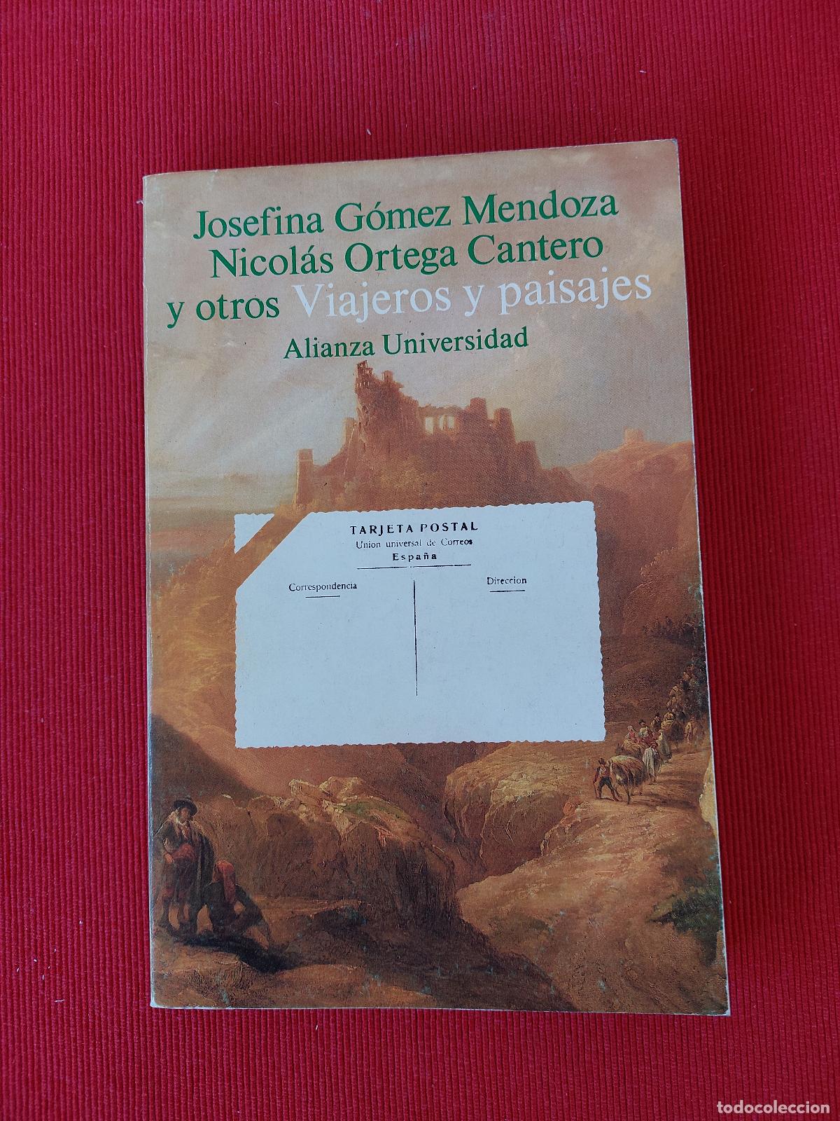 Libros de segunda mano: J. G&Oacute;MEZ MENDOZA, N. ORTEGA CANTERO y otros: VIAJEROS Y PAISAJES (Alianza Universidad 1988)
