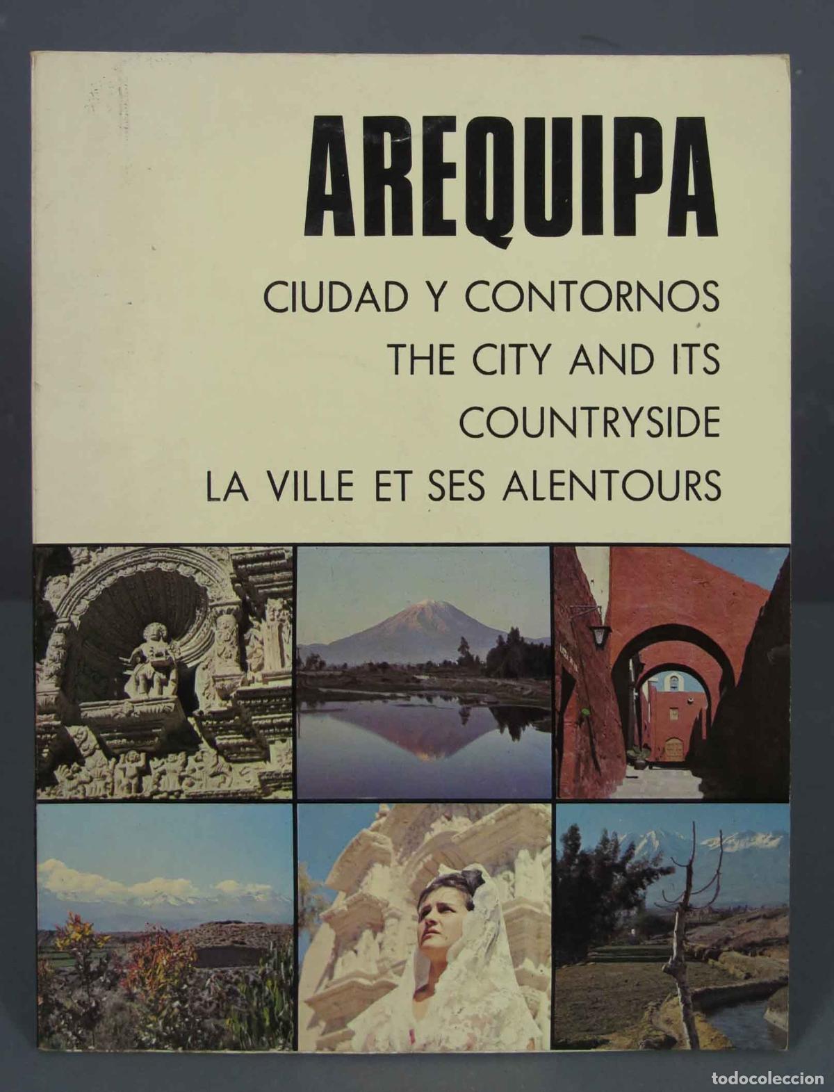 Libri di seconda mano: AREQUIPA, Cuidad y Contornos / The City and its Countryside / La Ville et ses Alentours