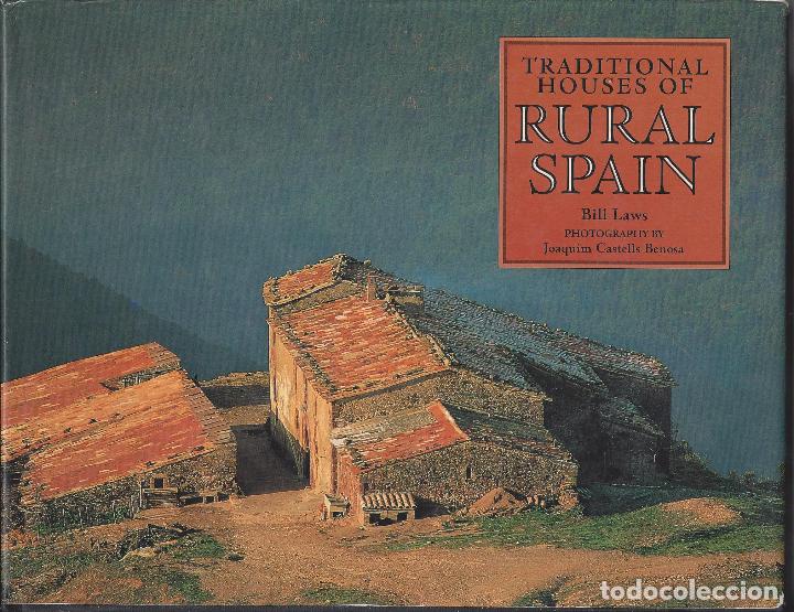 Libros de segunda mano: TRADITIONAL HOUSES OF RURAL SPAIN. Bill Laws.1995