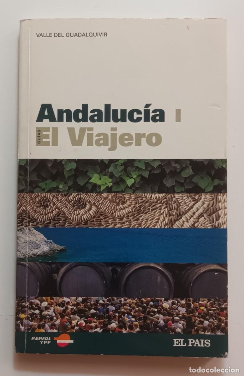 Libri di seconda mano: EL VIAJERO - ANDALUCIA I - VALLE DEL GUADALQUIVIR - EL PAIS - 2005