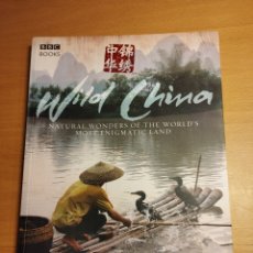 Libros de segunda mano: WILD CHINA. NATURAL WONDERS OF THE WORLD'S MOST ENIGMATIC LAND (PHIL CHAPMAN)