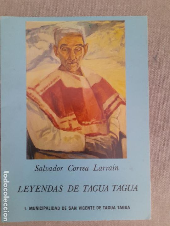 Libros de segunda mano: Leyendas de Tagua-Tagua Correa Larra&iacute;n, Salvador Municipalidad de San Vicente de Tagua Tagua