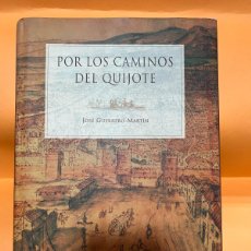 Libros de segunda mano: POR LOS CAMINOS DEL QUIJOTE. JOSÉ GUERRERO. JUNTA CASTILLA Y LEON. 2004. PAGS: 346