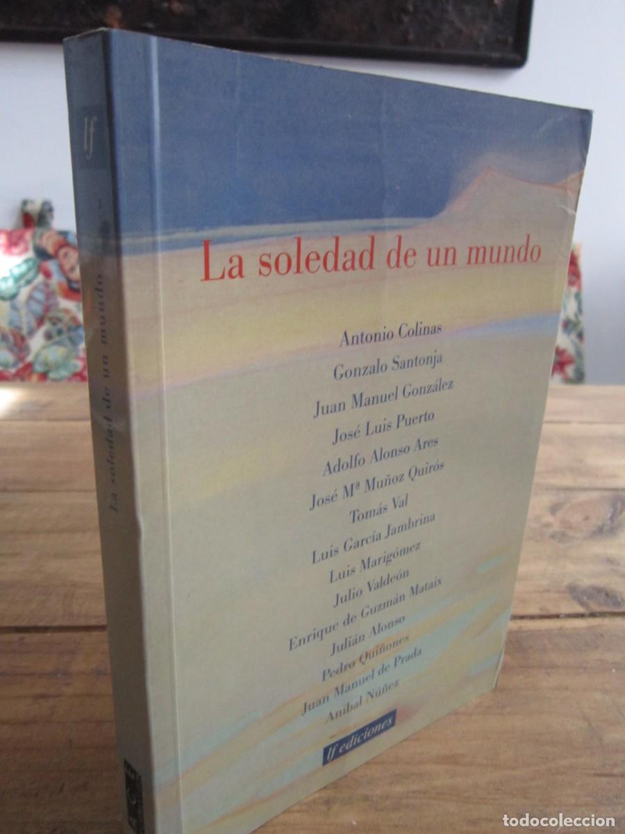 Gebrauchte B&uuml;cher: LA SOLEDAD DE UN MUNDO. Castilla y Le&oacute;n: caminos, lecturas, paisajes. VVAA. If Ediciones 1999. 1&ordf; ed