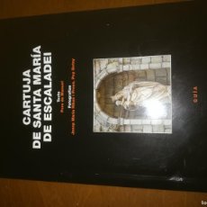 Libros de segunda mano: CARTUJA DE SANTA MARIA DEL ESCALADEI / PERE DE MANUEL / CONS399