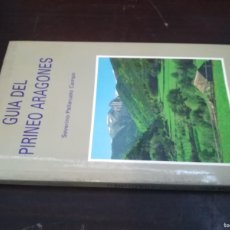 Libros de segunda mano: GUIA DEL PIRINEO ARAGONES / SEVERINO PALLARUELO CAMPO / CONSO 320