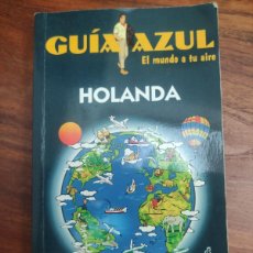 Libros de segunda mano: HOLANDA, GUIA AZUL