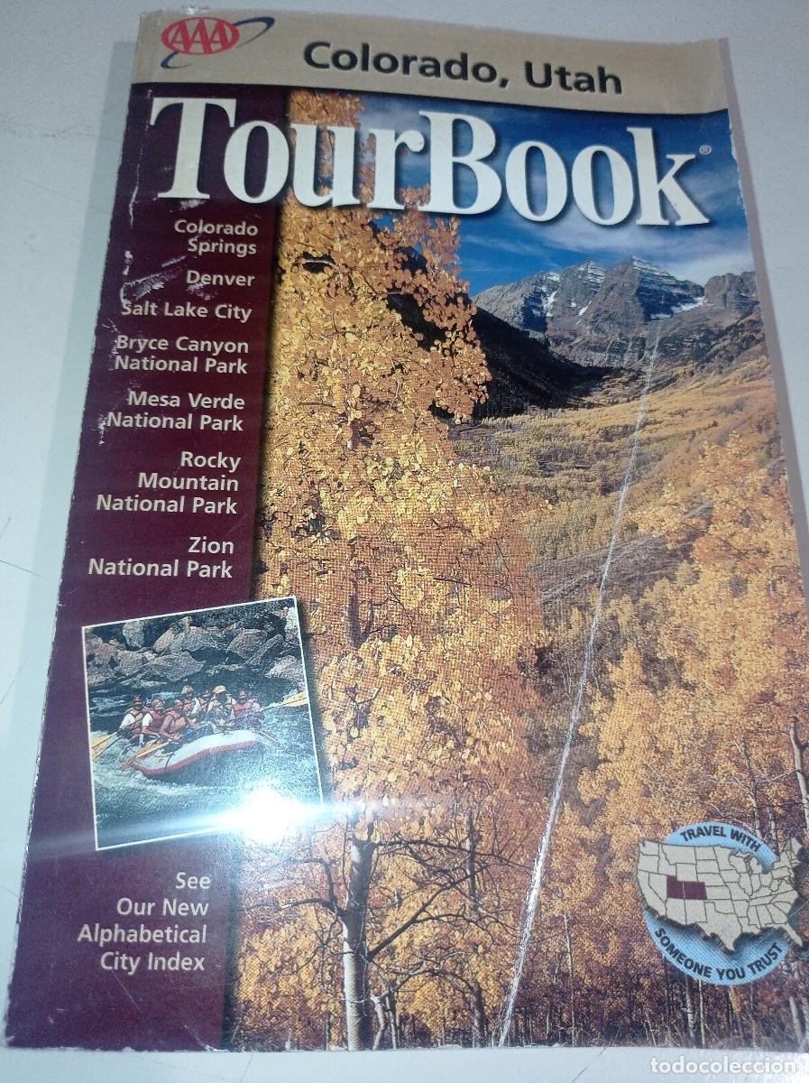 Libros de segunda mano: TOURBOOK COLORADO UTAH A&Ntilde;O 1999 REF GAR 310