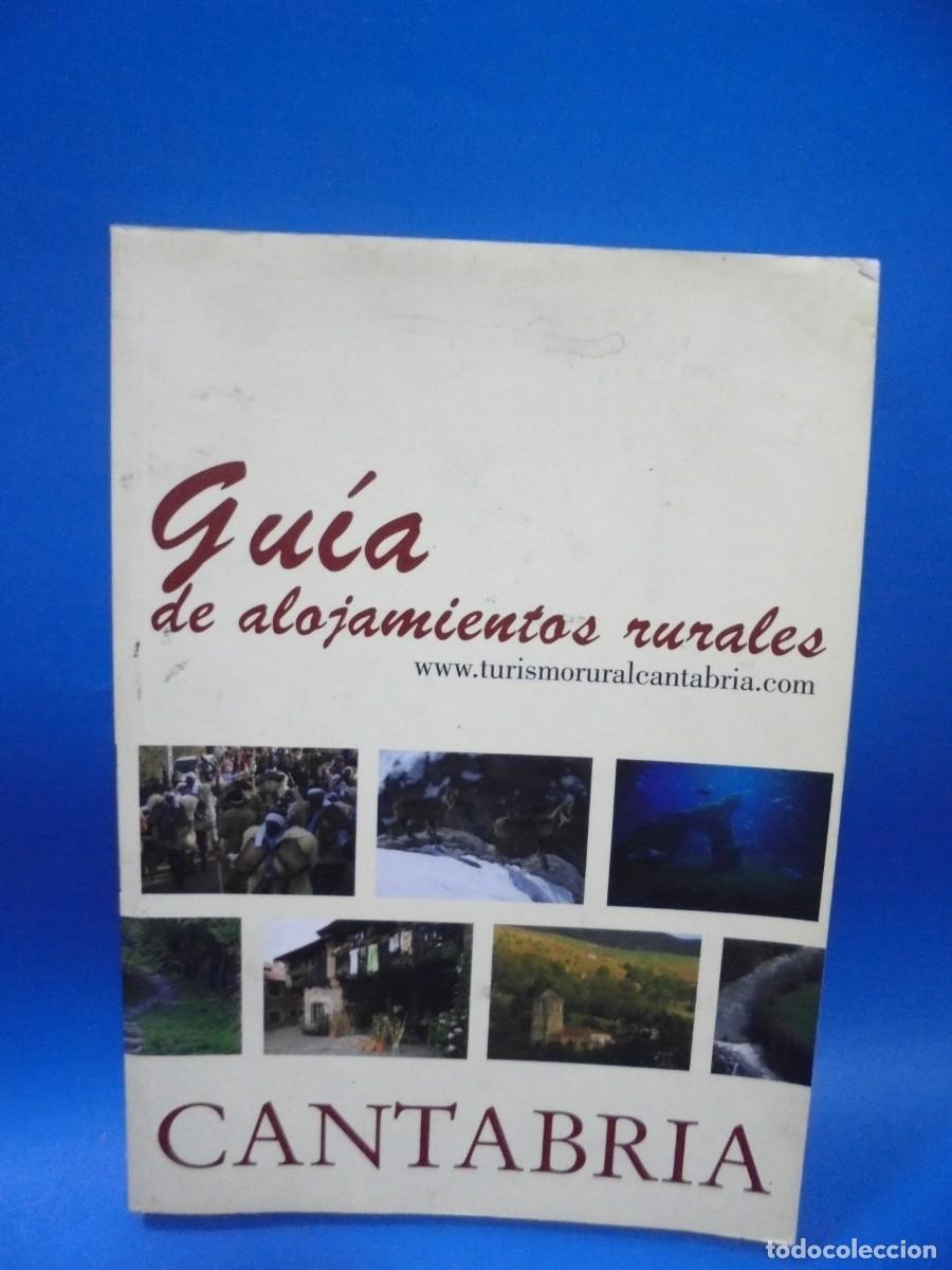 Libros de segunda mano: CANTABRIA. GUIA DE ALOJAMIENTOS RURALES. 2008. PAGS : 220.